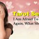 tarot seekers : i am afraid to love again, what should i do?