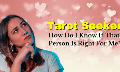 tarot seekers : how do i know if that person is right for me?